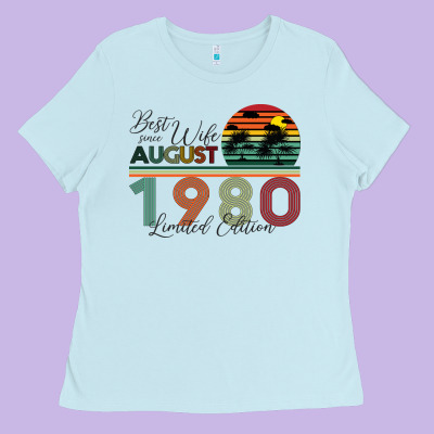 Best Wife Since August 1980 Limited Edition Ladies Tee Designed By Bettercallsaul
