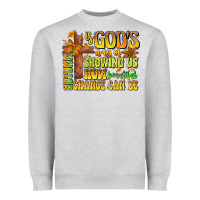 Autumn Is God's Way Of Showing Us How Beautiful Ch Heavyweight Sweatshirt | Teevron