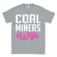 Heather Grey coal miners wife t shirt Classic Tee - FloraArt