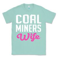 Seafoam coal miners wife t shirt Classic Tee - FloraArt