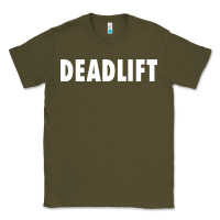 Army Green deadlift Classic Tee - FloraArt