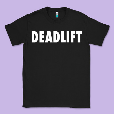 Deadlift Classic Tee Designed By Floraart