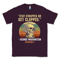 Plum stay strapped or get clapped george washington Classic Tee - FloraArt