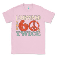 Bubblegum Pink I Survived The Sixties 60s Twice Classic Tee - FloraArt