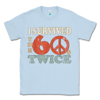 Dusty Blue I Survived The Sixties 60s Twice Classic Tee - FloraArt