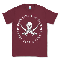 Burgundy Work like a captain party like a pirate Classic Tee - FloraArt