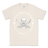 Natural Work like a captain party like a pirate Classic Tee - FloraArt