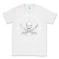 White Work like a captain party like a pirate Classic Tee - FloraArt