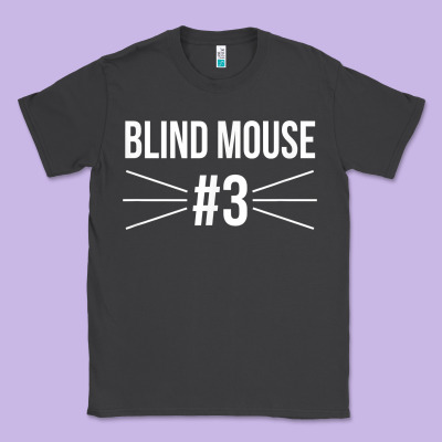 Funny Group Costume Three Blind Mice 3 T Shirt Classic Tee Designed By Floraart