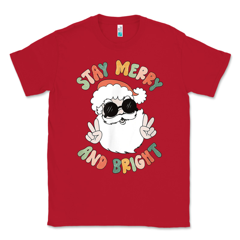 Funny Groovy Stay Merry And Bright Christmas Santa Claus T Shirt Classic Tee by ArtMosaic | Teevron