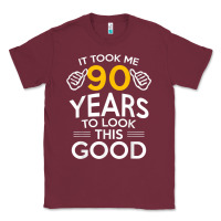 Burgundy 90th Birthday Gift Took Me 90 Years 90 Year Old Classic Tee - trangStudio