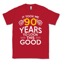 Red 90th Birthday Gift Took Me 90 Years 90 Year Old Classic Tee - trangStudio