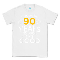 White 90th Birthday Gift Took Me 90 Years 90 Year Old Classic Tee - trangStudio
