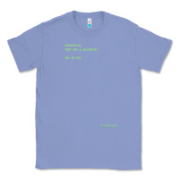 Colony Blue The Matrix Everything Has A Beginning Green Font Classic Tee - ArtMosaic