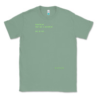 Sage The Matrix Everything Has A Beginning Green Font Classic Tee - ArtMosaic