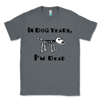 Charcoal Heather in dog years i'm dead t shirt Classic Tee - ArtMosaic