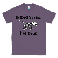 Lavender in dog years i'm dead t shirt Classic Tee - ArtMosaic