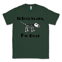 Sports Green in dog years i'm dead t shirt Classic Tee - ArtMosaic
