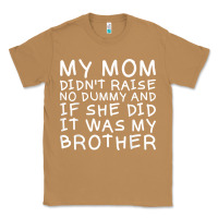 Toasted Coconut my mom didn't raise no dummy tshirt as a funny saying t shirt Classic Tee - ArtMosaic