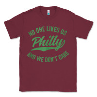 Burgundy philly no one likes us and we don't care green text tank top Classic Tee - ArtMosaic