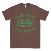 Chestnut philly no one likes us and we don't care green text tank top Classic Tee - ArtMosaic