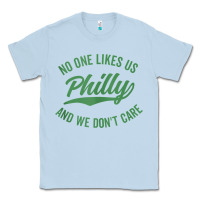 Dusty Blue philly no one likes us and we don't care green text tank top Classic Tee - ArtMosaic