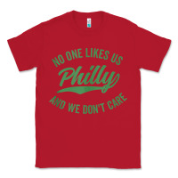 Red philly no one likes us and we don't care green text tank top Classic Tee - ArtMosaic