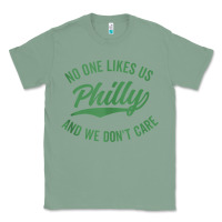 Sage philly no one likes us and we don't care green text tank top Classic Tee - ArtMosaic
