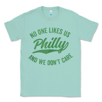 Seafoam philly no one likes us and we don't care green text tank top Classic Tee - ArtMosaic