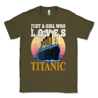 Army Green ship just a girl who loves titanic boat titanic girls woman t shirt Classic Tee - ArtMosaic
