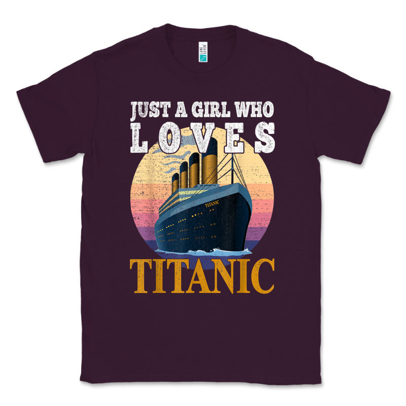 Ship Just A Girl Who Loves Titanic Boat Titanic Girls Woman T Shirt Classic Tee by ArtMosaic | Teevron