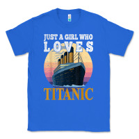 True Royal ship just a girl who loves titanic boat titanic girls woman t shirt Classic Tee - ArtMosaic