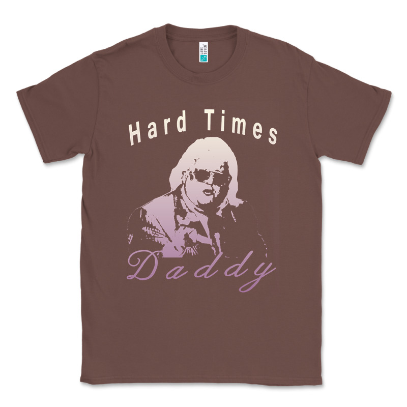Hard Times Daddy Classic Tee by trangStudio | Teevron