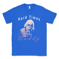 True Royal Hard Times Daddy Classic Tee - trangStudio