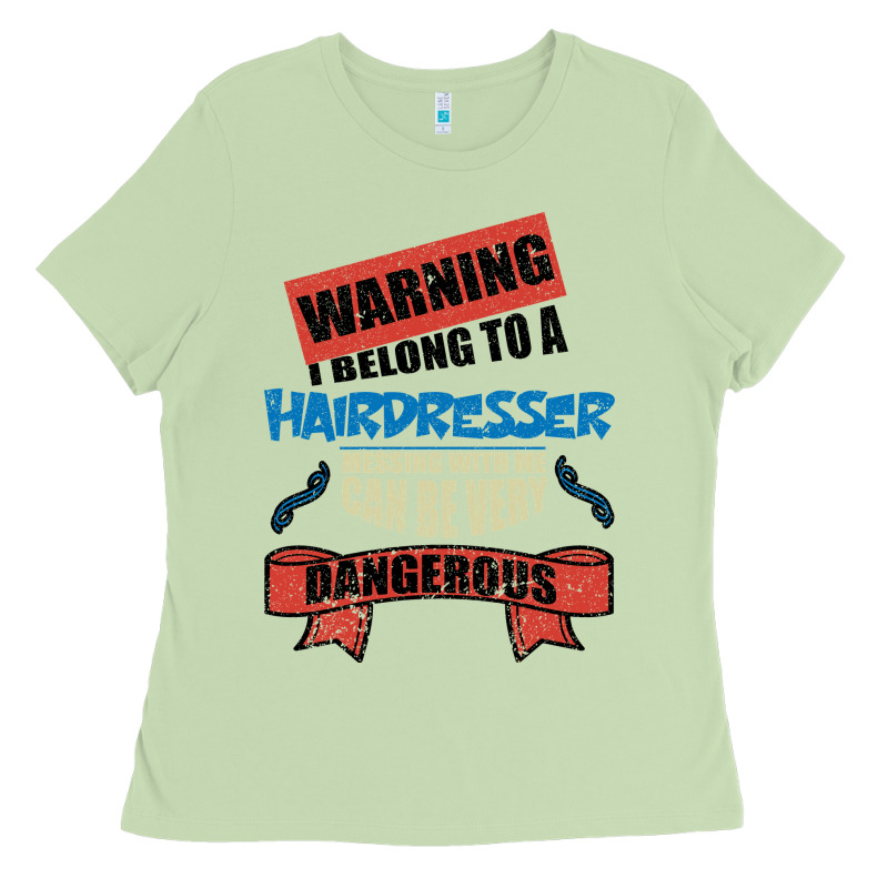 I Belong To A Hairdresser Warning Job Funny Partner Ladies Tee by Bettercallsaul | Teevron