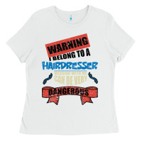 White I belong to a HAIRDRESSER warning job funny partner Ladies Tee - Bettercallsaul