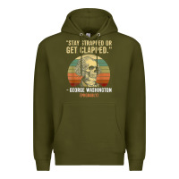 Army Green stay strapped or get clapped george washington Premium Hoodie - FloraArt
