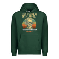 Sports Green stay strapped or get clapped george washington Premium Hoodie - FloraArt