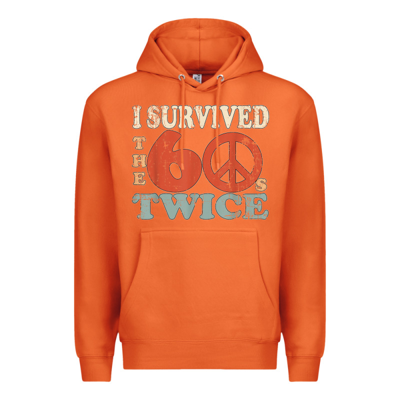 I Survived The Sixties 60s Twice Premium Hoodie by FloraArt | Teevron