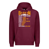 Burgundy wicked smaht boston accent translator bostonians gifts shirt Premium Hoodie - FloraArt