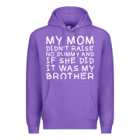 Purple my mom didn't raise no dummy tshirt as a funny saying t shirt Premium Hoodie - ArtMosaic