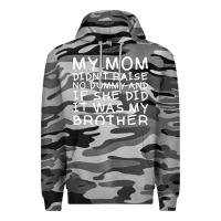 Slate Camo my mom didn't raise no dummy tshirt as a funny saying t shirt Premium Hoodie - ArtMosaic