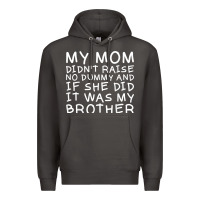 Smoke my mom didn't raise no dummy tshirt as a funny saying t shirt Premium Hoodie - ArtMosaic