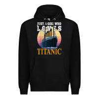 Black ship just a girl who loves titanic boat titanic girls woman t shirt Premium Hoodie - ArtMosaic