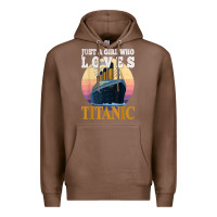 Chestnut ship just a girl who loves titanic boat titanic girls woman t shirt Premium Hoodie - ArtMosaic