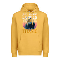 Mustard ship just a girl who loves titanic boat titanic girls woman t shirt Premium Hoodie - ArtMosaic