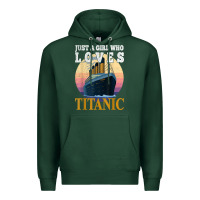Sports Green ship just a girl who loves titanic boat titanic girls woman t shirt Premium Hoodie - ArtMosaic