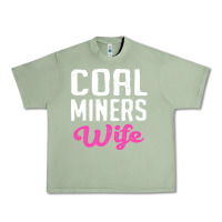 Oil Green coal miners wife t shirt Urban Heavy Tee - FloraArt