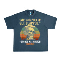 Midnight Navy stay strapped or get clapped george washington Urban Heavy Tee - FloraArt