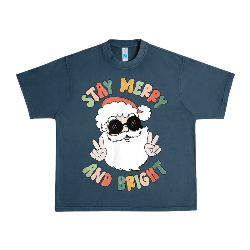 Funny Groovy Stay Merry And Bright Christmas Santa Claus T Shirt Urban Heavy Tee by ArtMosaic | Teevron